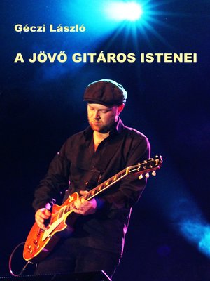 cover image of A jövő gitáros istenei